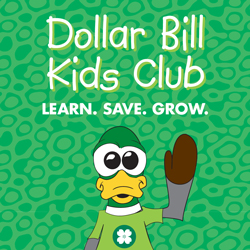 Dollar Bill Kids Club. Learn, Save, Grow