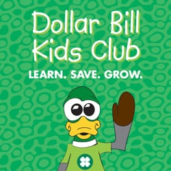 Dollar Bill Kids Club. Learn, Save, Grow